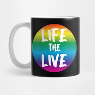 Live the life Mug